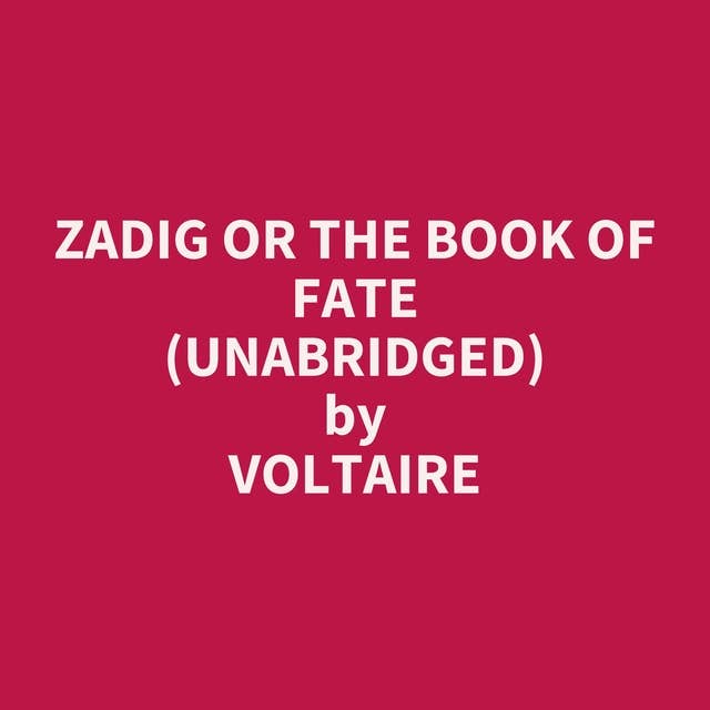 Zadig or The Book of Fate (Unabridged): optional