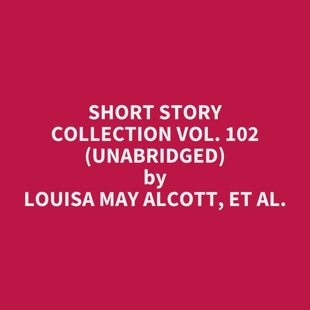Short Story Collection Vol. 102 (Unabridged): optional