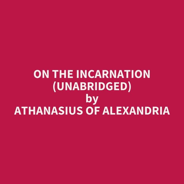 On the Incarnation (Unabridged): optional