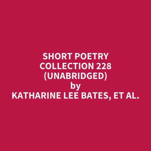 Short Poetry Collection 228 (Unabridged): optional