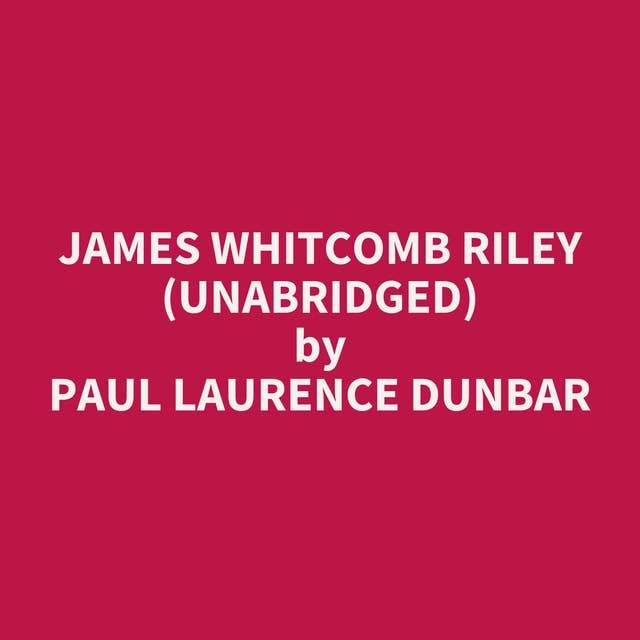 James Whitcomb Riley (Unabridged): optional