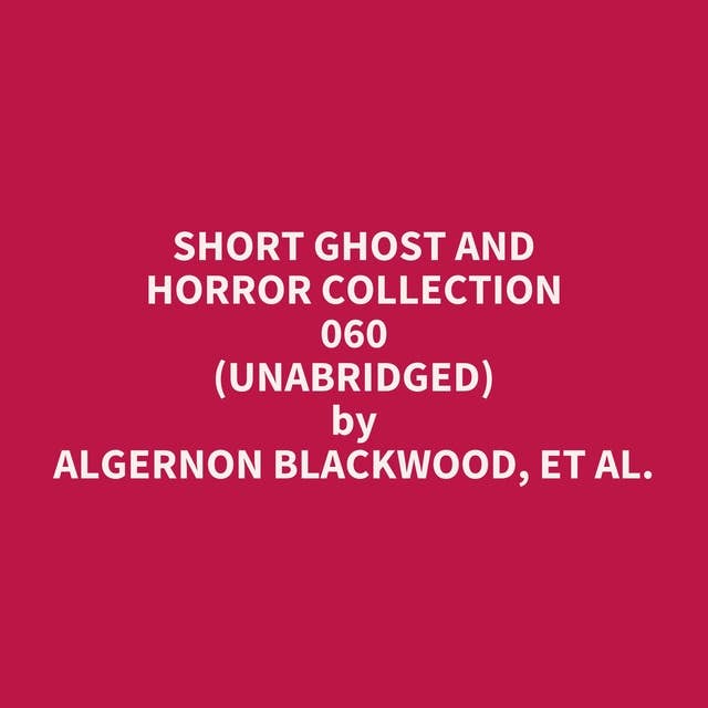 Short Ghost and Horror Collection 060 (Unabridged): optional