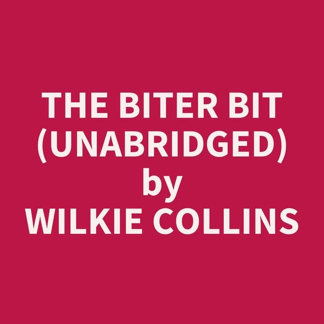 The Biter Bit (Unabridged): optional
