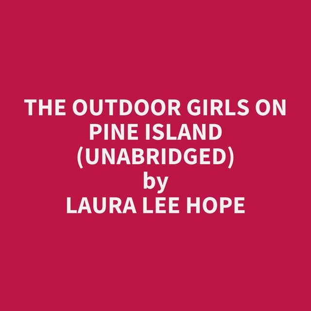 The Outdoor Girls on Pine Island (Unabridged): optional