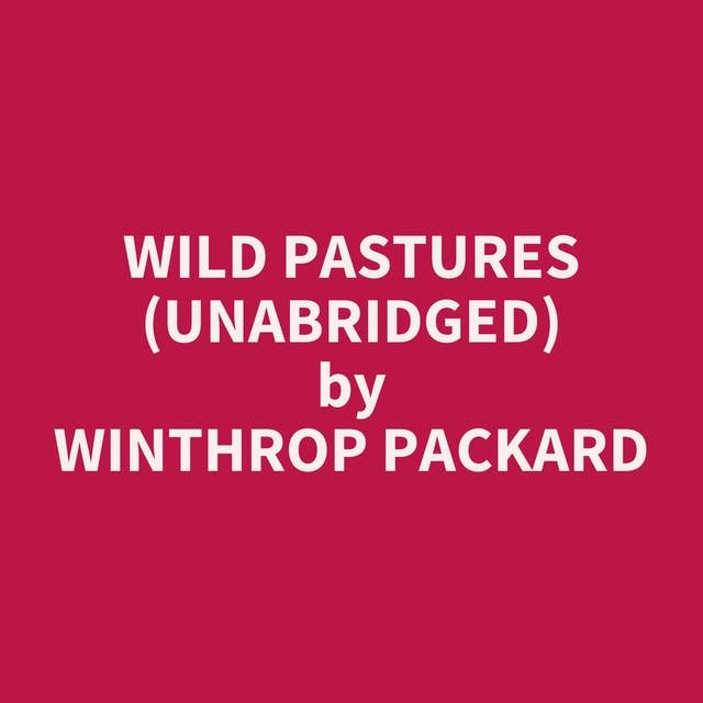 Wild Pastures (Unabridged): optional