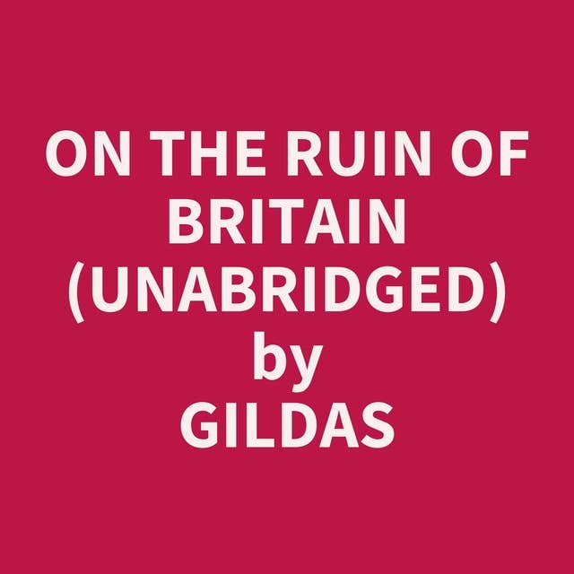 On the Ruin of Britain (Unabridged): optional