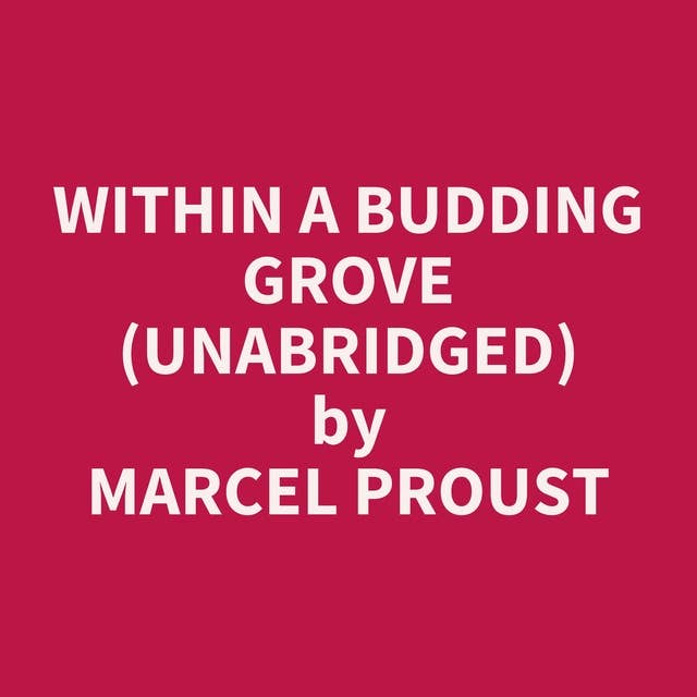Within a Budding Grove (Unabridged): optional