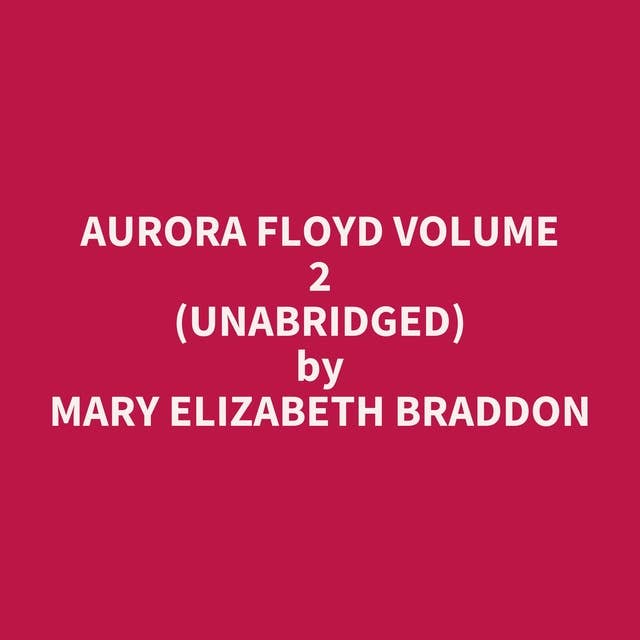 Aurora Floyd Volume 2 (Unabridged): optional