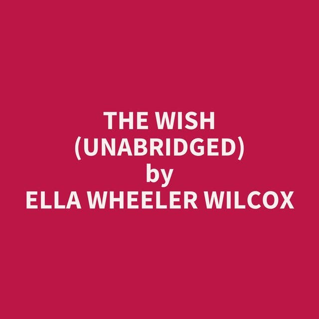 The Wish (Unabridged): optional