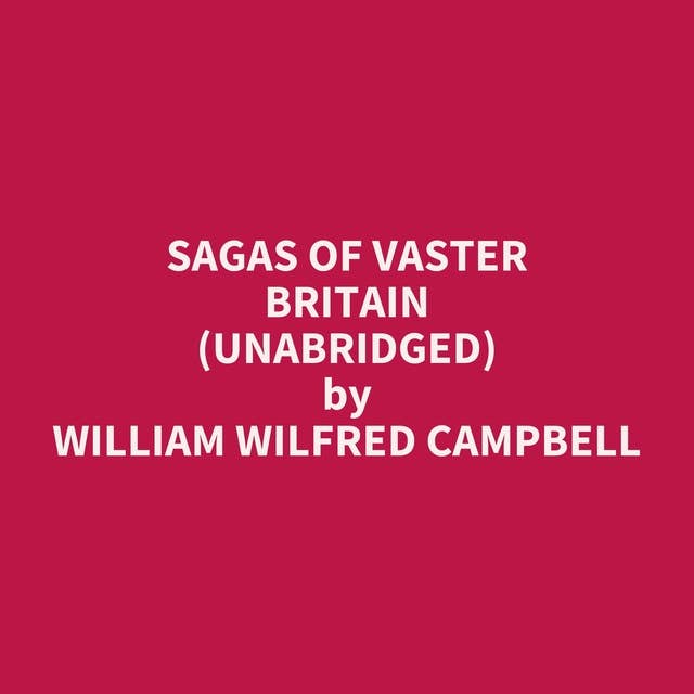 Sagas of Vaster Britain (Unabridged): optional