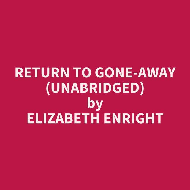 Return to Gone-Away (Unabridged): optional