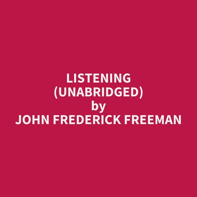 Listening (Unabridged): optional