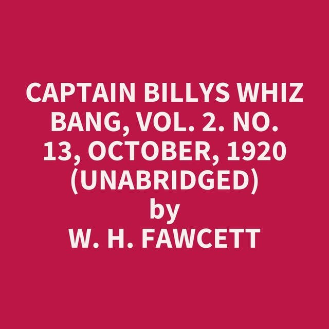 Captain Billys Whiz Bang, Vol. 2. No. 13, October, 1920 (Unabridged): optional