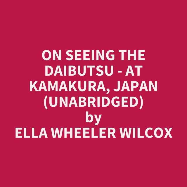 On Seeing The Daibutsu - At Kamakura, Japan (Unabridged): optional