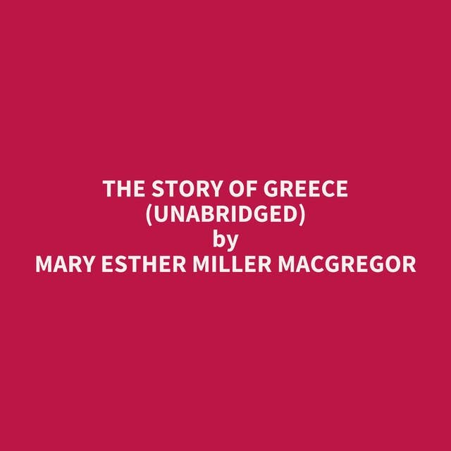 The Story of Greece (Unabridged): optional
