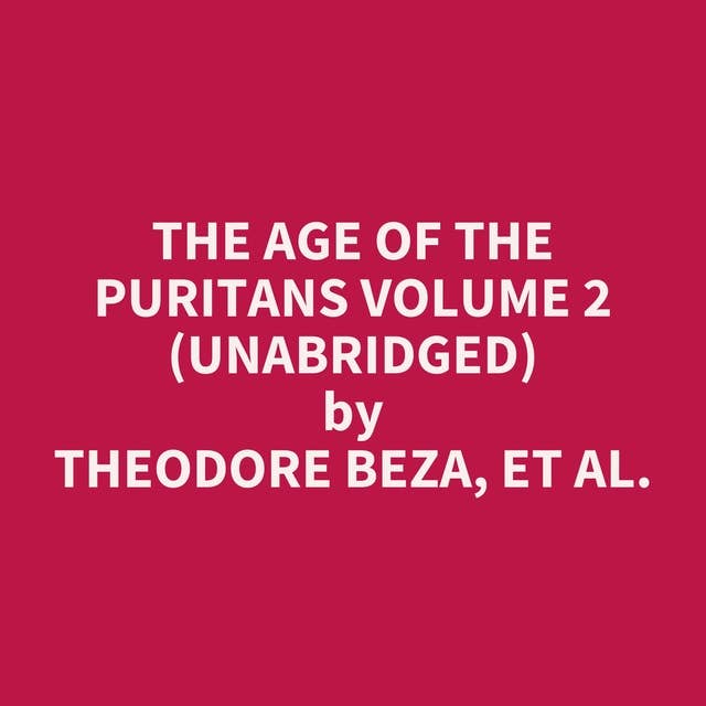 The Age of the Puritans Volume 2 (Unabridged): optional