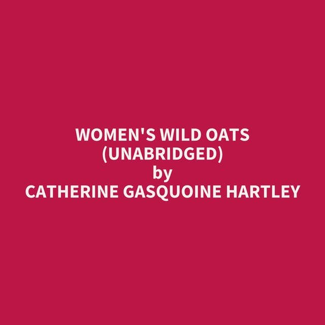 Women's Wild Oats (Unabridged): optional