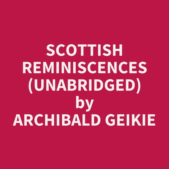 Scottish Reminiscences (Unabridged): optional