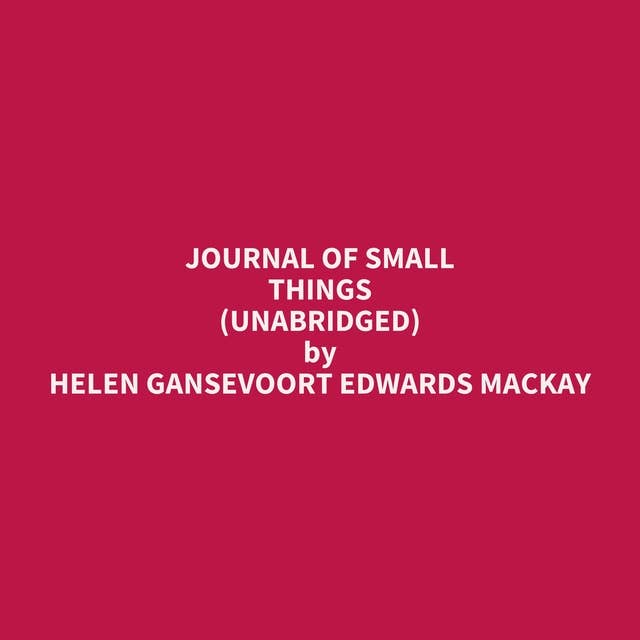 Journal Of Small Things (Unabridged): optional
