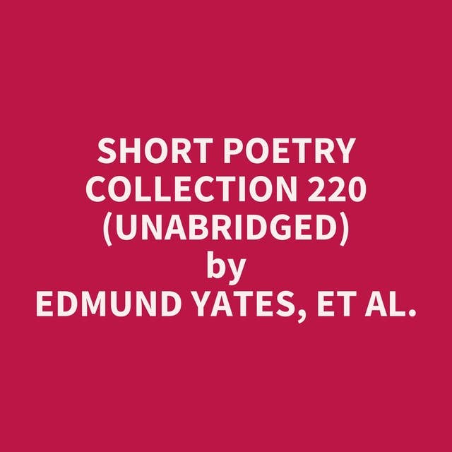 Short Poetry Collection 220 (Unabridged): optional