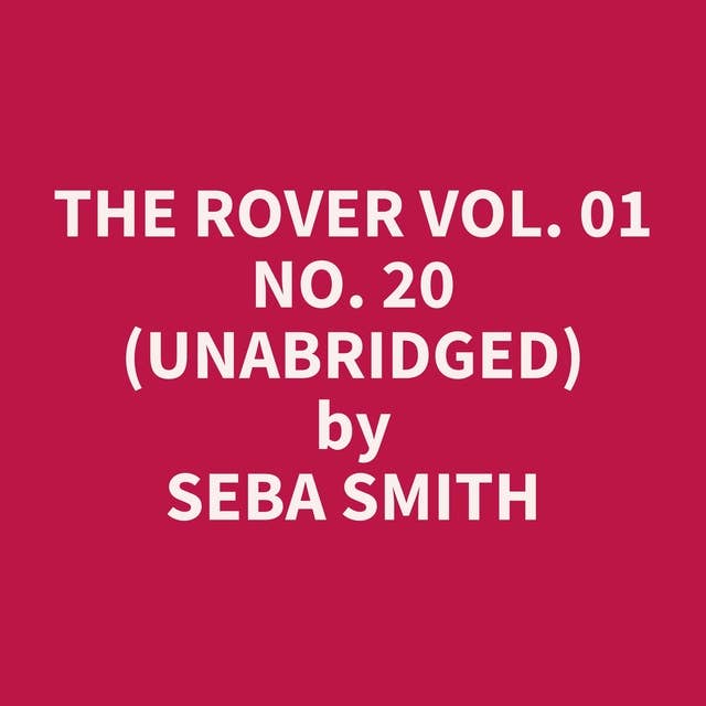The Rover Vol. 01 No. 20 (Unabridged): optional