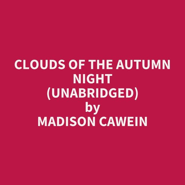 Clouds of the Autumn Night (Unabridged): optional