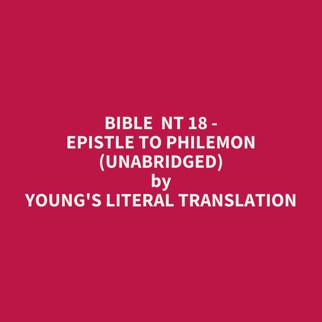 Bible NT 18 - Epistle to Philemon (Unabridged): optional