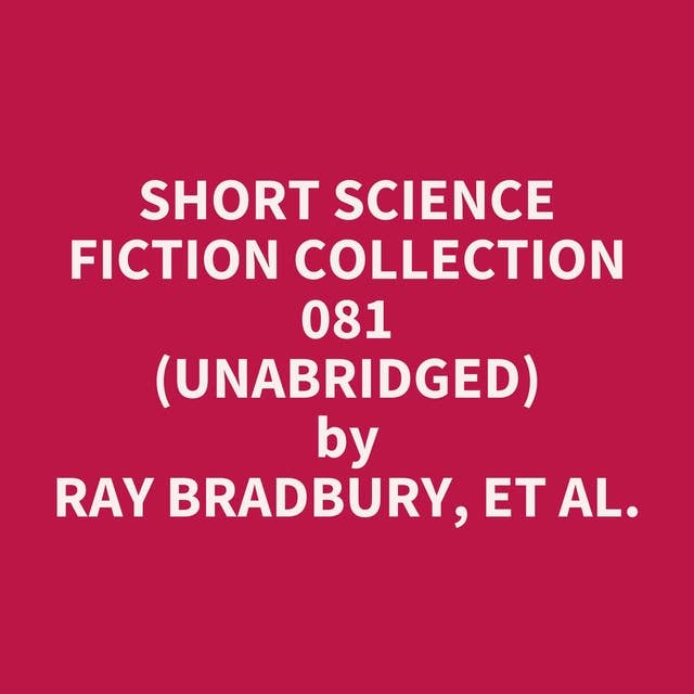 Short Science Fiction Collection 081 (Unabridged): optional