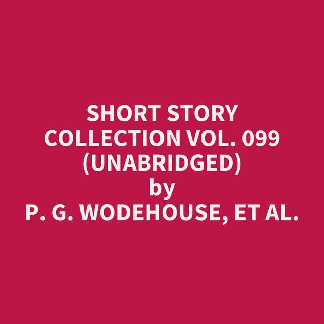 Short Story Collection Vol. 099 (Unabridged): optional