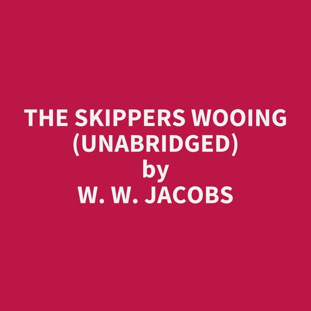 The Skippers Wooing (Unabridged): optional