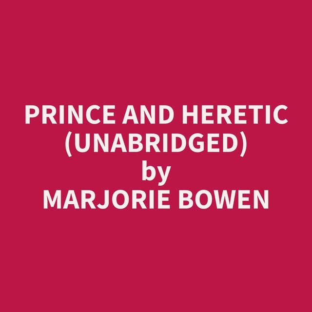 Prince and Heretic (Unabridged): optional