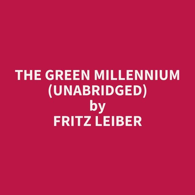 The Green Millennium (Unabridged): optional