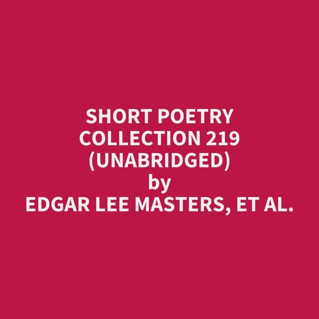 Short Poetry Collection 219 (Unabridged): optional