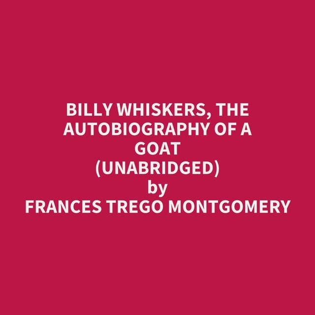 Billy Whiskers, The Autobiography of a Goat (Unabridged): optional