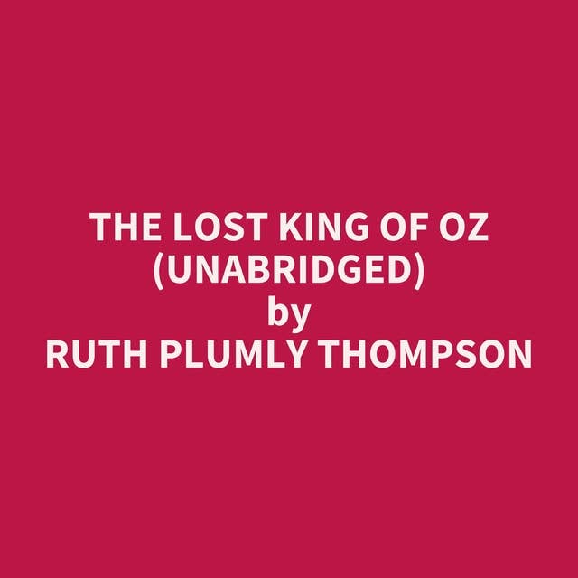 The Lost King of Oz (Unabridged): optional