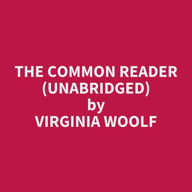The Common Reader (Unabridged): optional
