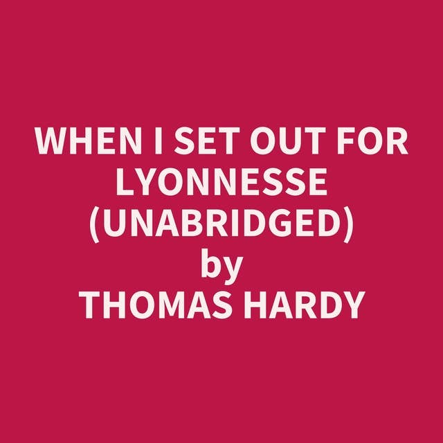 When I set out for Lyonnesse (Unabridged): optional