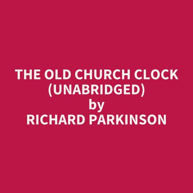 The Old Church Clock (Unabridged): optional
