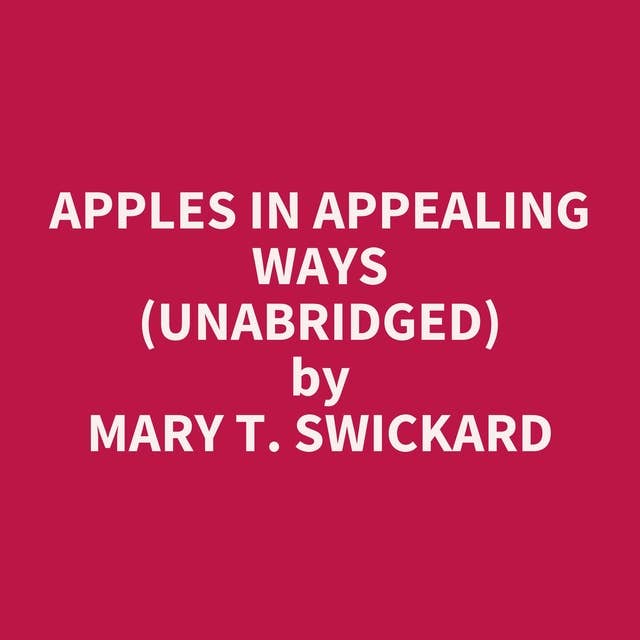 Apples in Appealing Ways (Unabridged): optional