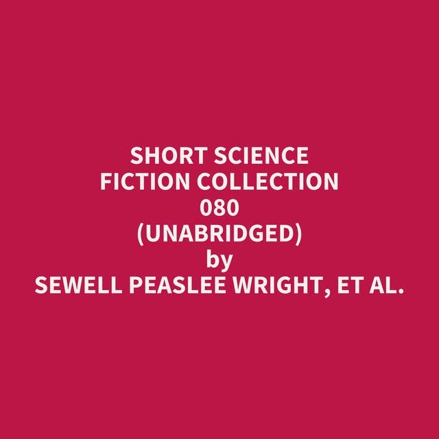 Short Science Fiction Collection 080 (Unabridged): optional
