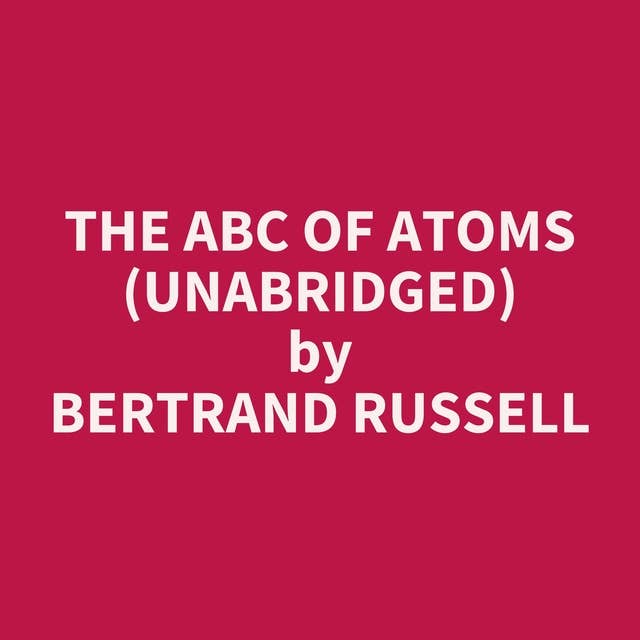 The ABC of Atoms (Unabridged): optional
