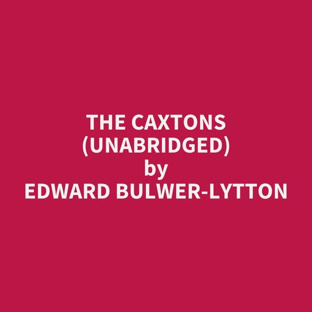 The Caxtons (Unabridged): optional