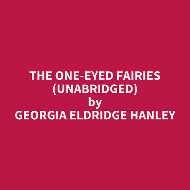 The One-Eyed Fairies (Unabridged): optional