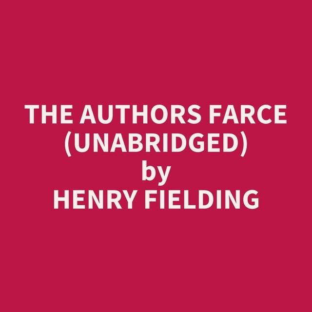 The Authors Farce (Unabridged): optional