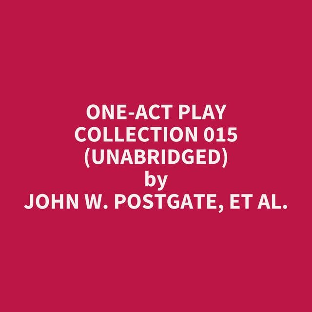 One-Act Play Collection 015 (Unabridged): optional