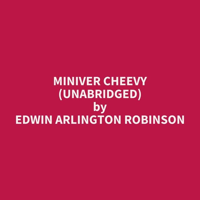 Miniver Cheevy (Unabridged): optional
