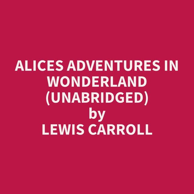 Alices Adventures in Wonderland (Unabridged): optional