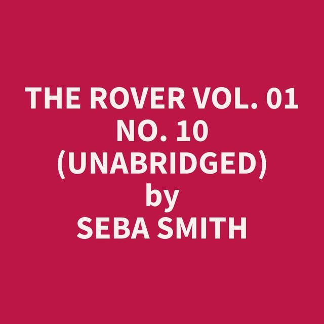 The Rover Vol. 01 No. 10 (Unabridged): optional