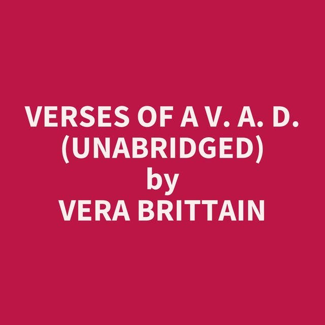 Verses of a V. A. D. (Unabridged): optional