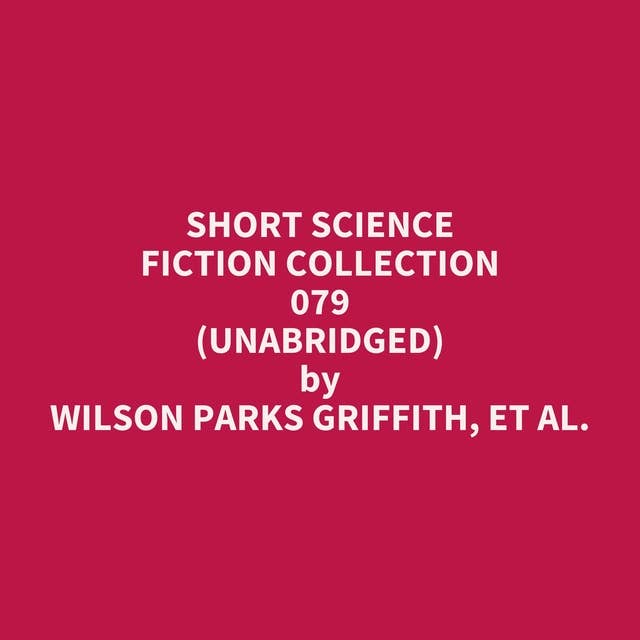 Short Science Fiction Collection 079 (Unabridged): optional